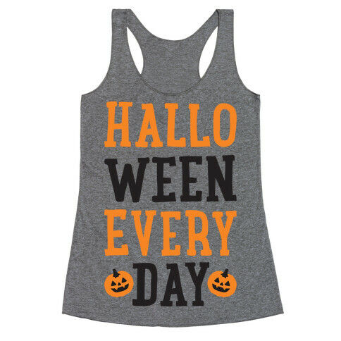 Halloween Every Day Racerback Tank Top