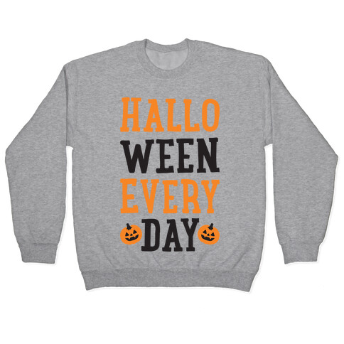 Halloween Every Day Pullover