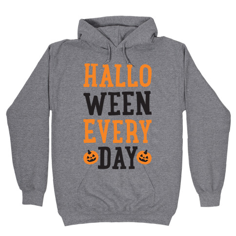 Halloween Every Day Hooded Sweatshirt