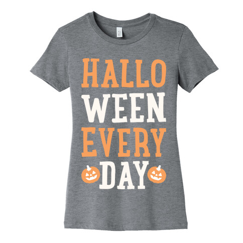 Halloween Every Day (White) Womens T-Shirt
