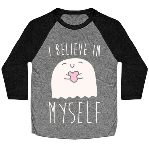 I Believe In Myself Ghost Baseball Tee