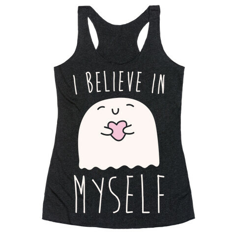 I Believe In Myself Ghost Racerback Tank Top