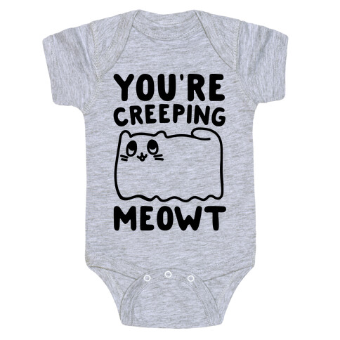 You're Creeping Meowt Baby One-Piece