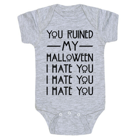 You Ruined My Halloween Baby One-Piece