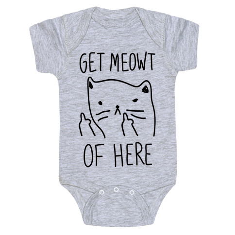 Get Meowt Of Here Baby One-Piece