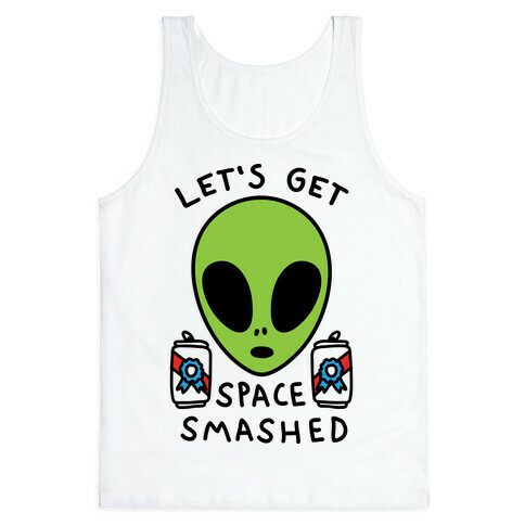 Let's Get Space Smashed Tank Top