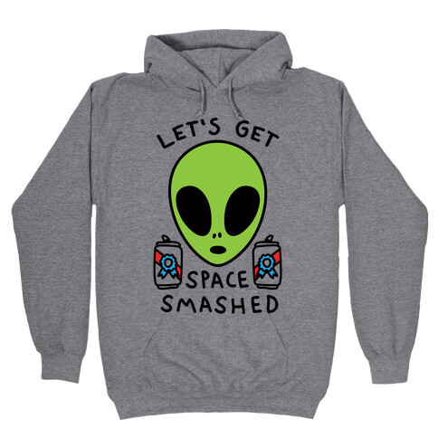 Let's Get Space Smashed Hooded Sweatshirt
