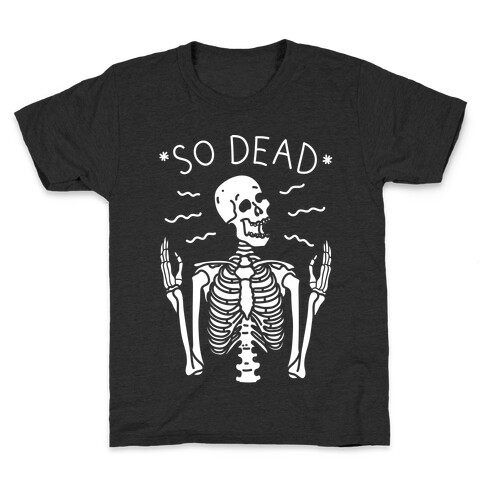 So Dead Skeleton (White) Kids T-Shirt