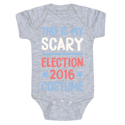 This Is My Scary Election 2016 Costume Baby One-Piece