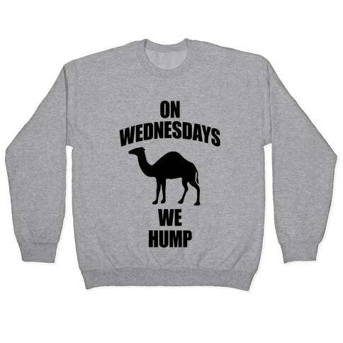 On Wednesdays We Hump Pullover