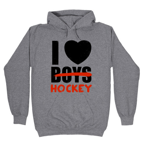 I Love Hockey More Than Boys Hooded Sweatshirt