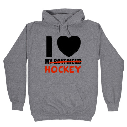 I Love Hockey More Than My Boyfriend Hooded Sweatshirt