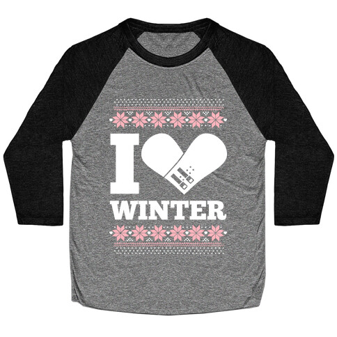 I Love Winter (Snowboard Heart) Baseball Tee