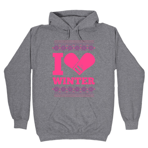 I Love Winter (Snowboard Heart) Hooded Sweatshirt