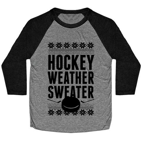 Hockey Weather Sweater Baseball Tee