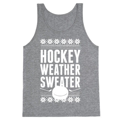 Hockey Weather Sweater (White Ink) Tank Top