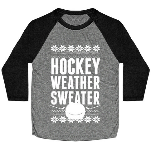 Hockey Weather Sweater (White Ink) Baseball Tee