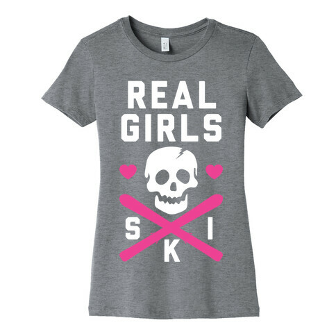 Real Girls Ski Womens T-Shirt