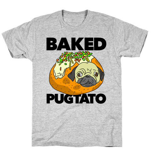 Baked Pugtato T-Shirt