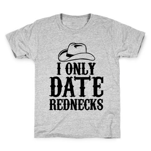 I Only Date Rednecks Kids T-Shirt