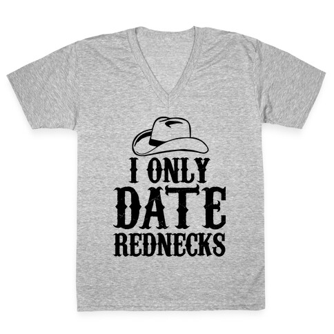 I Only Date Rednecks V-Neck Tee Shirt