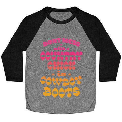 Don't Mess With a Country Chick in Cowboy Boots Baseball Tee