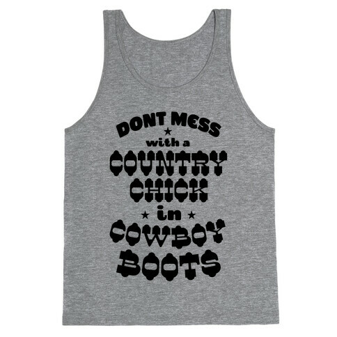 Don't Mess With a Country Chick in Cowboy Boots Tank Top