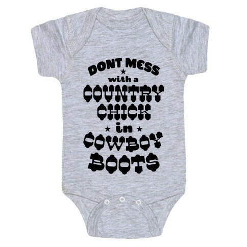 Don't Mess With a Country Chick in Cowboy Boots Baby One-Piece