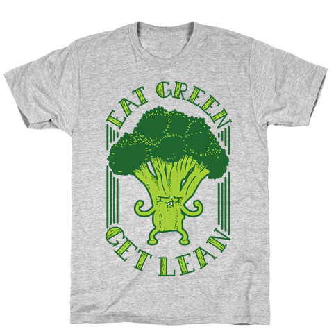 Eat Green Get Lean T-Shirt