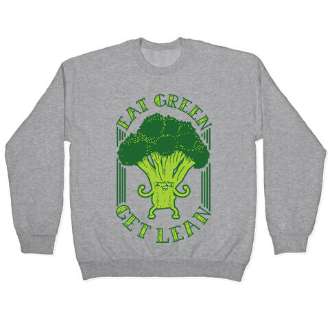 Eat Green Get Lean Pullover