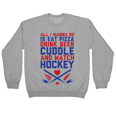 Pizza, Beer, Cuddling, And Hockey Pullover