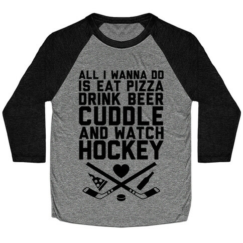 Pizza, Beer, Cuddling, And Hockey Baseball Tee