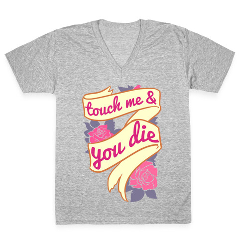 Touch Me & You Die V-Neck Tee Shirt