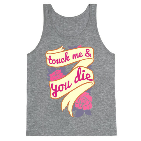 Touch Me & You Die Tank Top