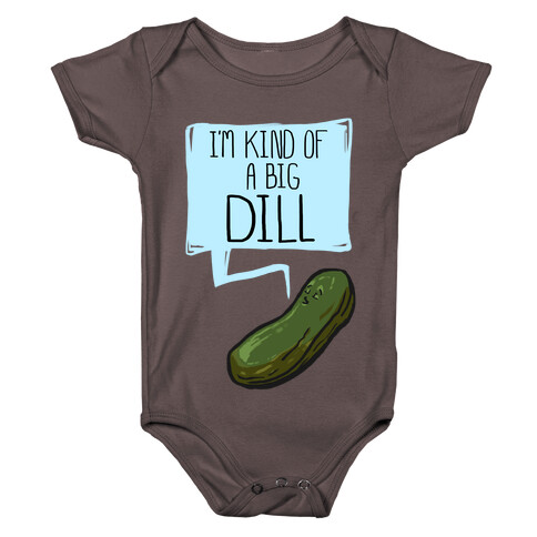 I'm Kind of a Big Dill Baby One-Piece