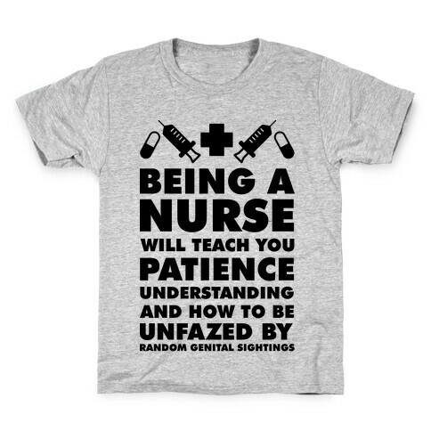 Being a Nurse Kids T-Shirt