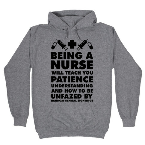 Being a Nurse Hooded Sweatshirt
