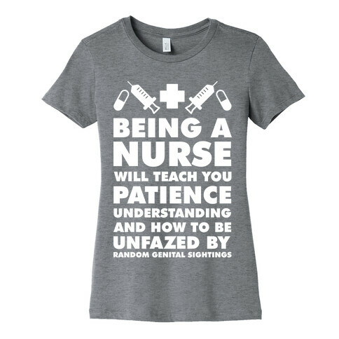 Being A Nurse White Womens T-Shirt