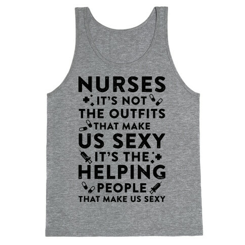 Nurses It's Not The Outfits That Make Us Sexy Tank Top