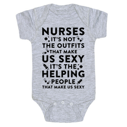 Nurses It's Not The Outfits That Make Us Sexy Baby One-Piece