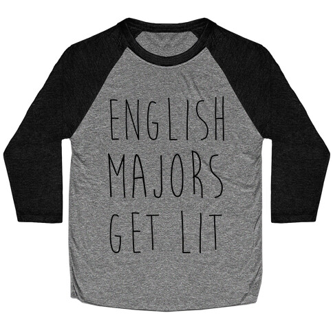 English Majors Get Lit Baseball Tee