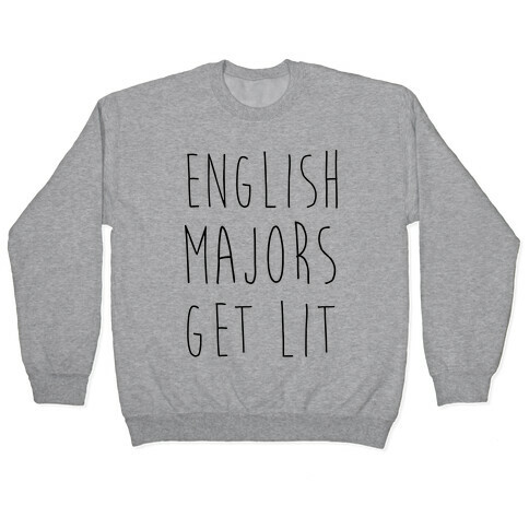 English Majors Get Lit Pullover