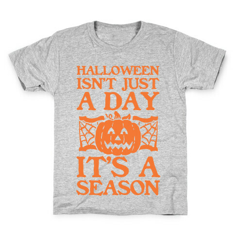 Halloween is a Season Kids T-Shirt