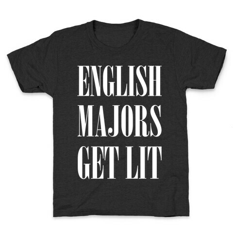 English Majors Get Lit Kids T-Shirt