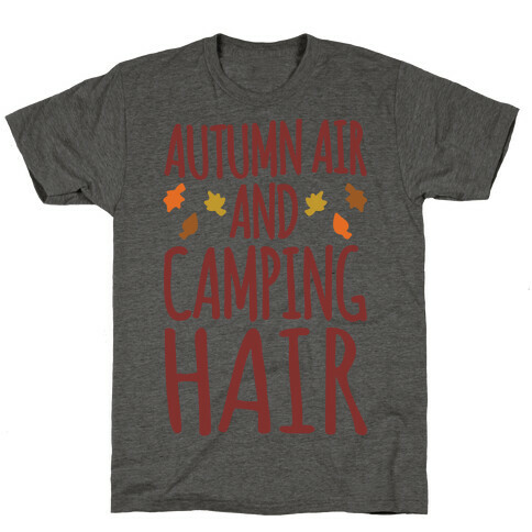 Autumn Air And Camping Hair T-Shirt