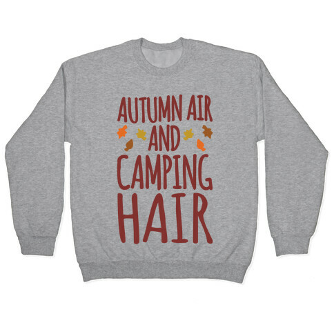 Autumn Air And Camping Hair Pullover