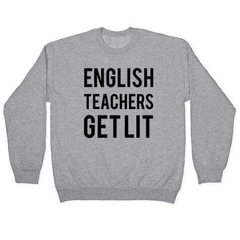 English Teachers Get Lit Pullover