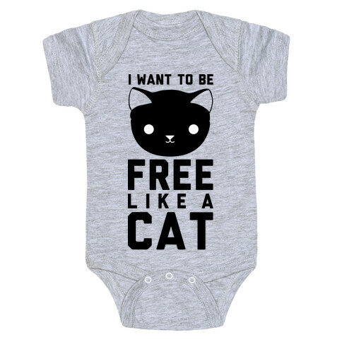 I Want to Be Free Like a Cat Baby One-Piece