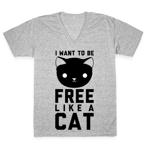 I Want to Be Free Like a Cat V-Neck Tee Shirt