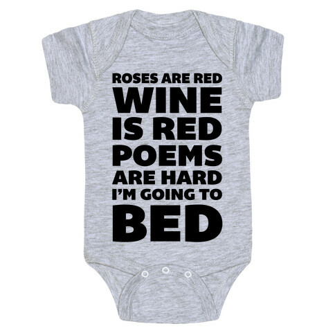 Roses Are Red Wine Is Red Poems Are Hard I'm Going To Bed Baby One-Piece